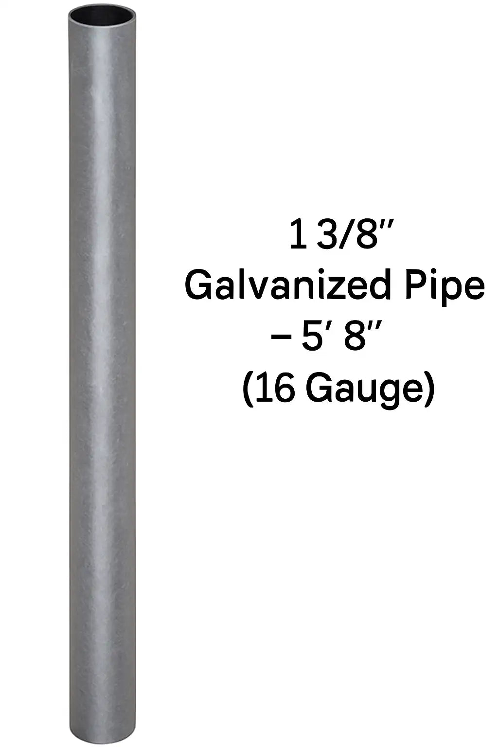 1 3/8" Galvanized Pipe – 5' 8" (16 Gauge)