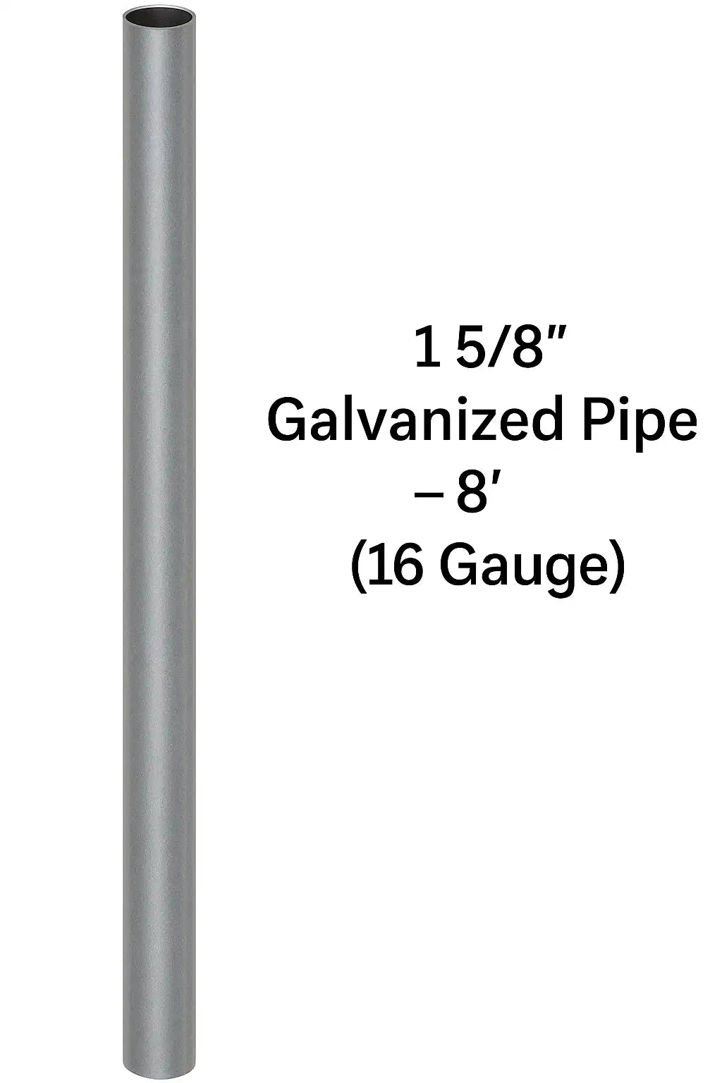 1 5/8" Galvanized Pipe – 8' (16 Gauge)